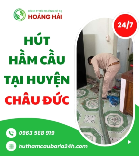Hút hầm cầu tại huyện Châu Đức