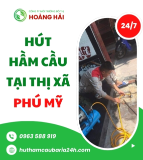 Hút hầm cầu tại thị xã Phú Mỹ