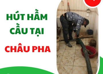 Dịch vụ hút hầm cầu tại Phường Châu Pha