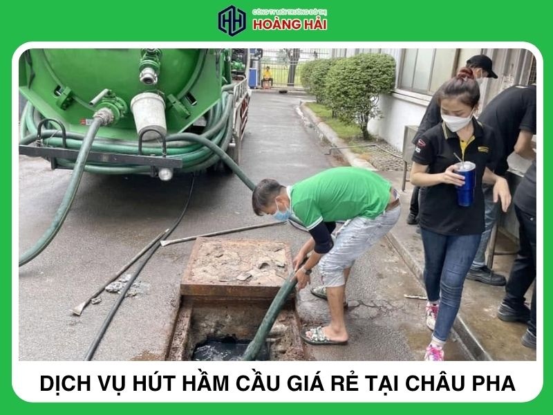Dịch vụ hút hầm cầu triệt để giá rẻ tại Phường Châu Pha