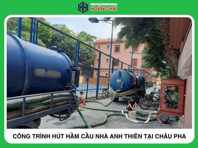 công trình Hút hầm cầu nhà anh thiên tại Châu Pha