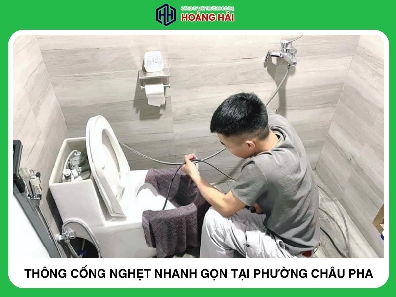 Công ty thông cống nghẹt nhanh gọn giá tốt tại Phường Châu Pha