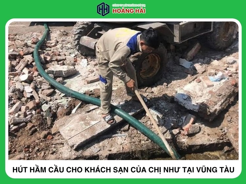 Hút hầm cầu cho khách sạn của chị như tại Vũng Tàu