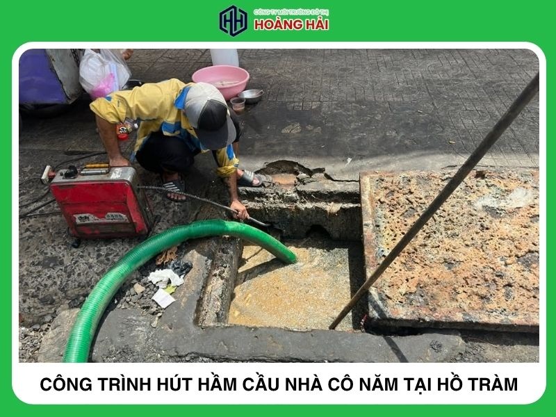 công trình hút hầm cầu nhà cô năm tại Hồ Tràm