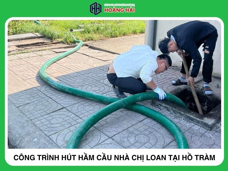 công trình hút hầm cầu nhà chị loan tại Hồ Tràm