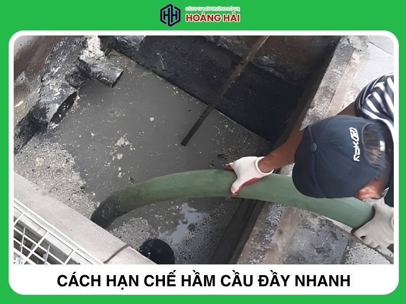 Cách hạn chế hầm cầu đầy nhanh