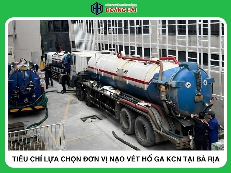 tiêu chí lựa chọn đơn vị nạo vét hố ga khu công nghiệp uy tín tại Bà Rịa