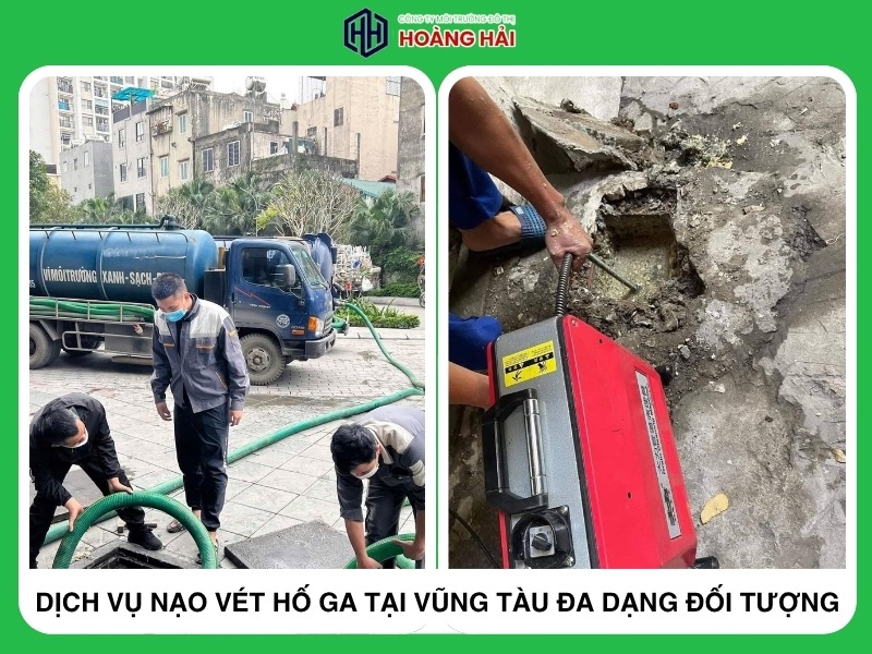 Dịch vụ nạo vét hố ga tại Vũng Tàu đa dạng đối tượng