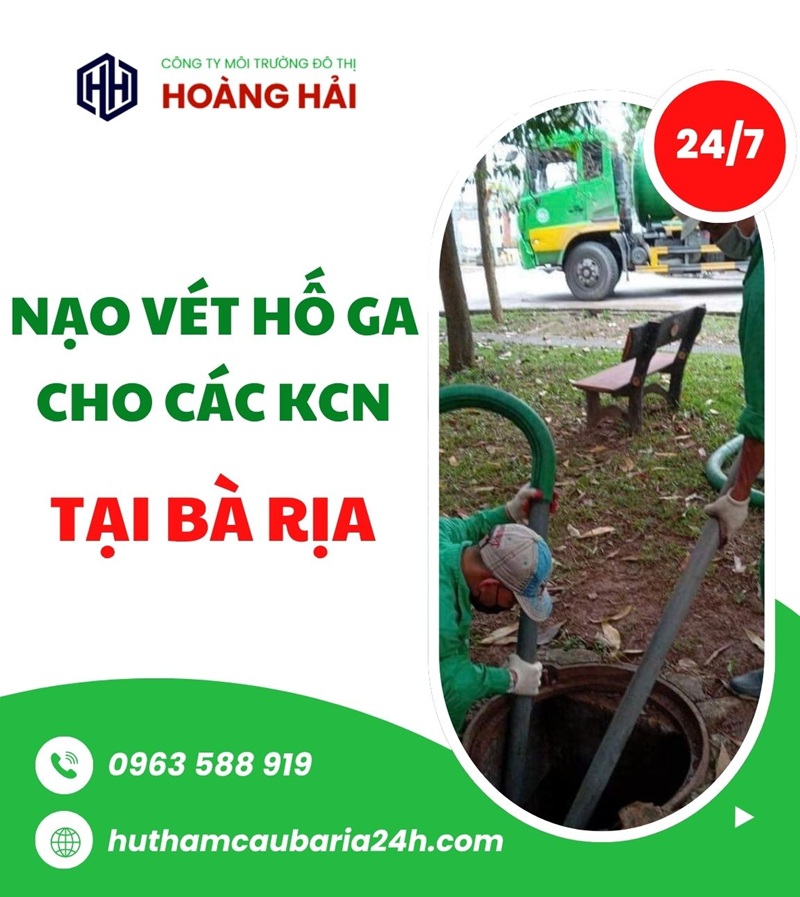 Nạo vét hố ga cho các khu công nghiệp tại Bà Rịa NHANH 24/7 - Hút Hầm Cầu Hoàng Hải
