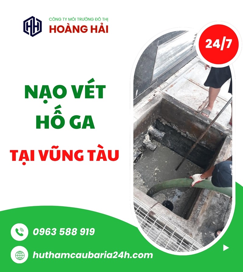 Nạo vét hố ga tại Vũng Tàu uy tín GIÁ TỐT có mặt 24/7