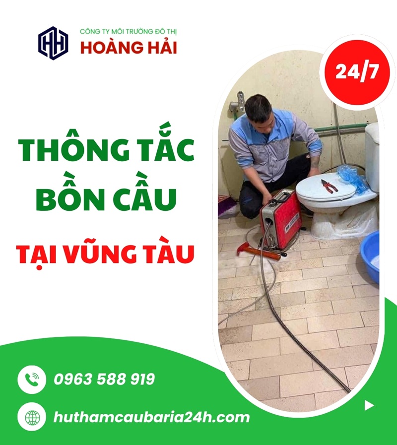 Thông tắc bồn cầu tại Vũng Tàu giá rẻ có mặt NHANH - Hút Hầm Cầu Hoàng Hải